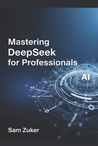 Mastering DeepSeek for Professionals