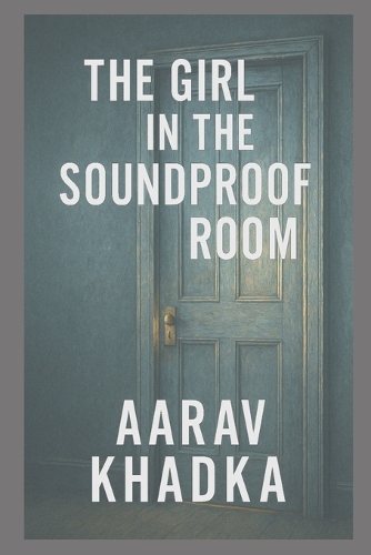 The Girl in the Soundproof Room