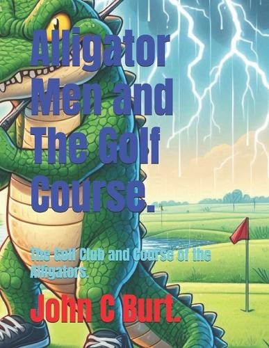 Alligator Men and The Golf Course.