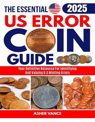 The Essential US Error Coin Guide 2025