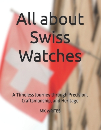 All about Swiss Watches
