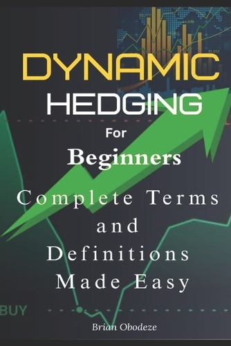 Dynamic Hedging for Beginners