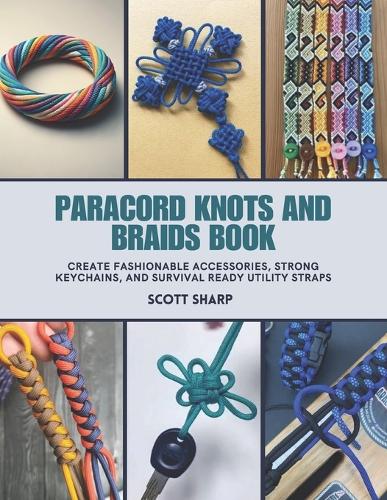 Paracord Knots and Braids Book