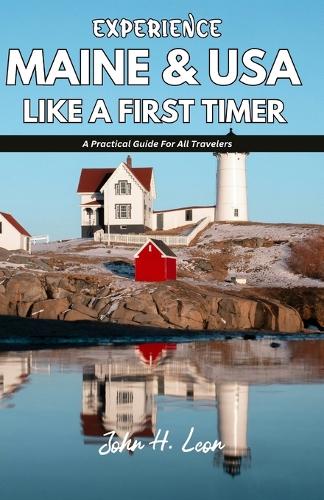 Experience Maine & USA Like a First Timer