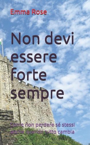Non devi essere forte sempre