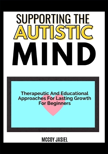 Supporting the Autistic Mind