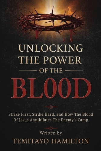 Unlocking the Power of The Blood