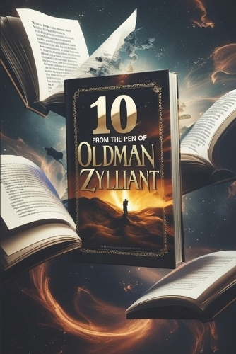 10 from the Pen of Oldman Zylliant