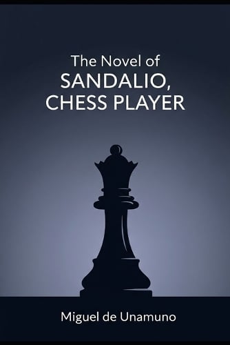 The Novel of Don Sandalio, Chess Player