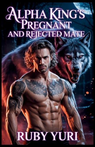 Alpha King's Pregnant And Rejected Mate