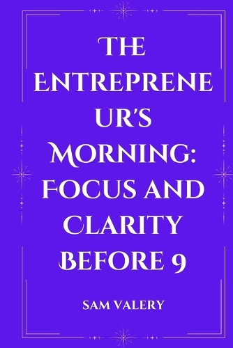 The Entrepreneur's Morning