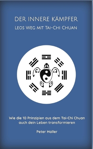 Der Innere Kämpfer Leos Weg Mit Tai-CHI Chuan