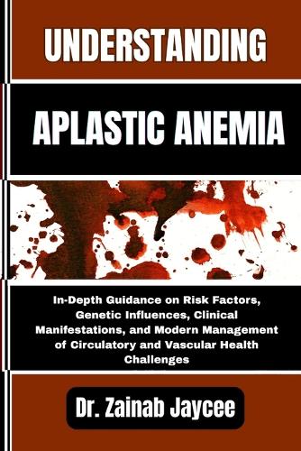 Understanding Aplastic Anemia
