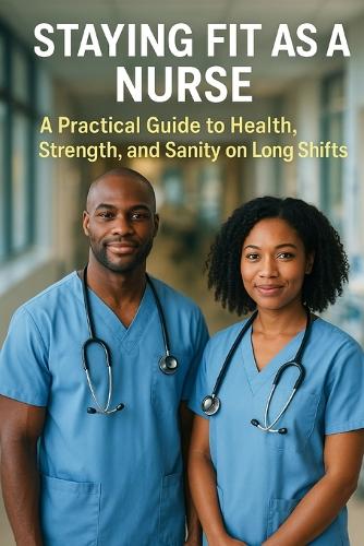 Staying Fit as a Nurse