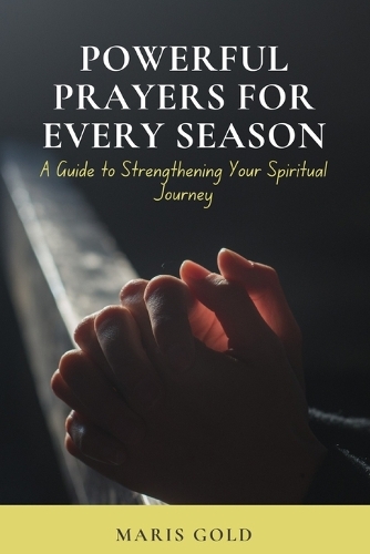 Powerful Prayers for Every Season