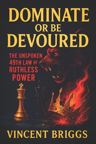 Dominate or Be Devoured