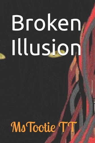 Broken Illusion