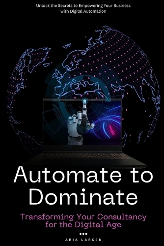 Automate to Dominate