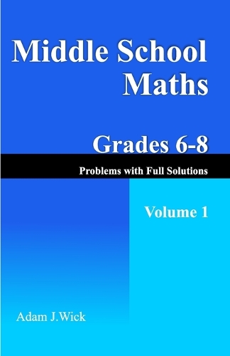 Middle School Maths, Grades 6-8, Volume 1