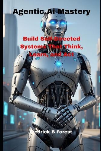 Agentic Ai Mastery