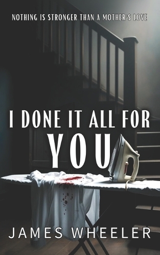 I Done It All For You