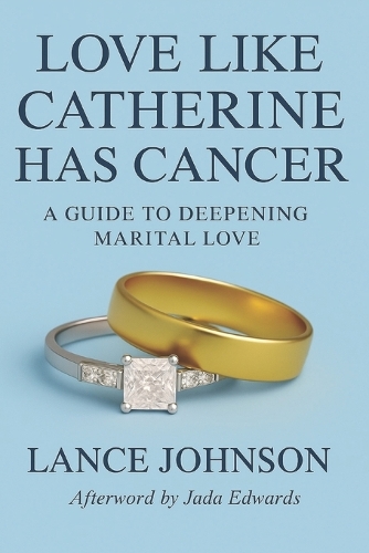 Love Like Catherine Has Cancer