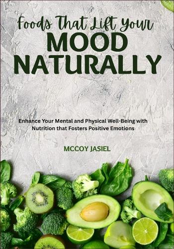 Foods That Lift Your Mood Naturally
