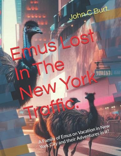 Emus Lost In The New York Traffic.
