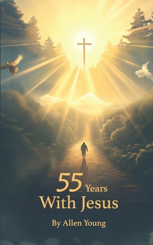 55 Years With Jesus