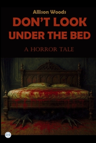 Don't Look Under the Bed