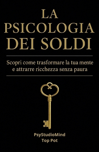 La Psicologia dei soldi