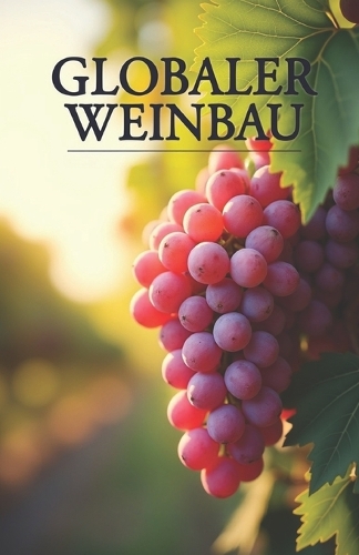Globaler Weinbau