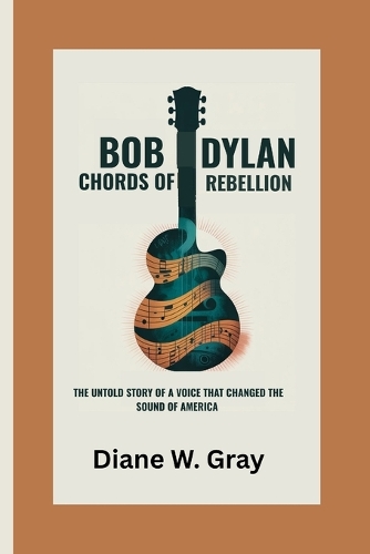 Bob Dylan Chords of Rebellion