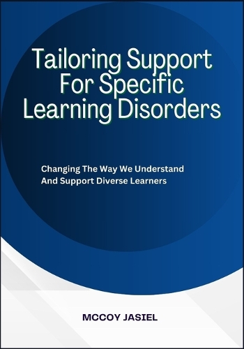 Tailoring Support For Specific Learning Disorders