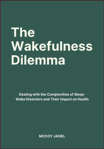 The Wakefulness Dilemma