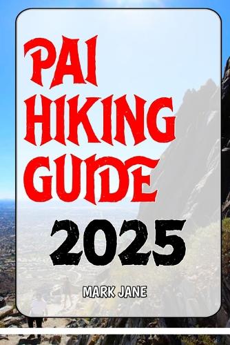 Pai Hiking Guide 2025