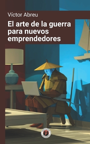 El arte de la guerra para nuevos emprendedores