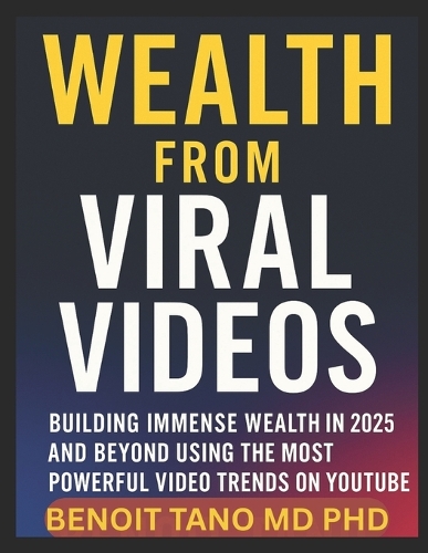 Wealth from Viral Videos(tm)