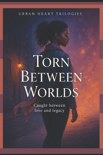 Torn Between Worlds