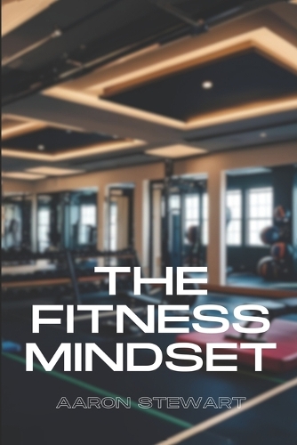 The Fitness Mindset