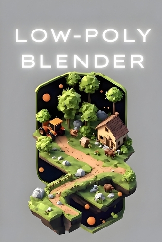 Low Poly 3D Modeling in Blender
