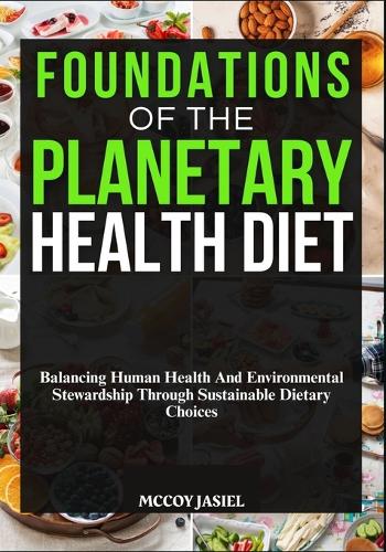 Foundations of the Planetary Health Diet