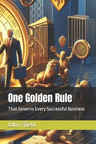 One Golden Rule