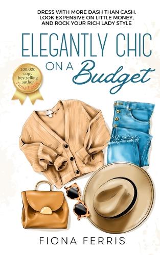 Elegantly Chic on a Budget