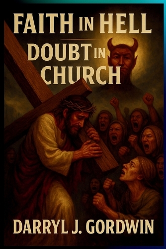 Faith in Hell Doubt in Church