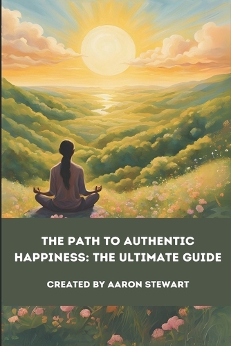 The Path to Authentic Happiness