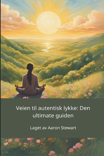 Veien til autentisk lykke