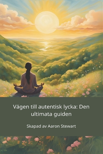 Vägen till autentisk lycka