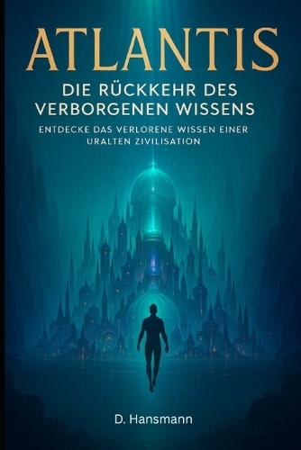Atlantis - Die Rückkehr des Verborgenen Wissens