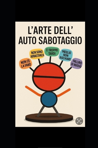 L'arte dell'auto-sabotaggio